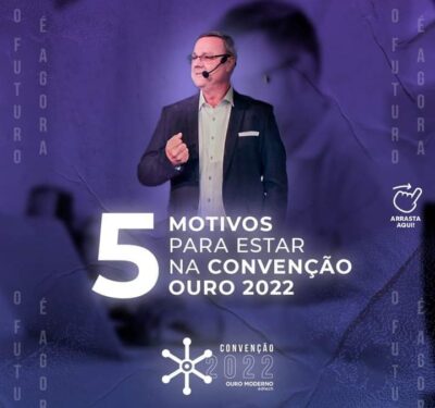 5 motivos para estar na convenção Ouro 2022!