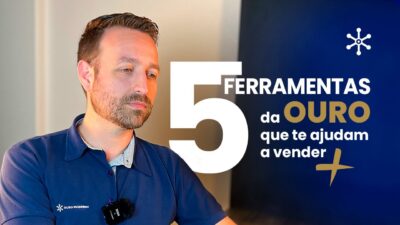 5 ferramentas da Ouro que te ajudam a vender +!